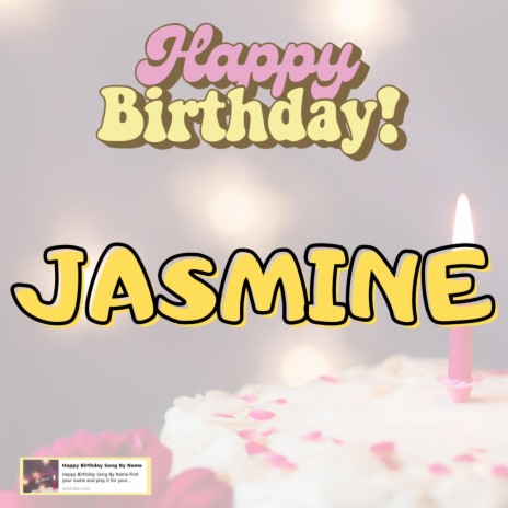 Happy Birthday JASMINE Song
