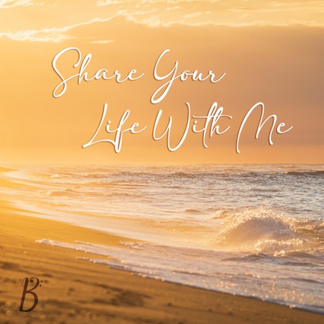 Share Your Life With Me | Boomplay Music