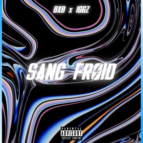 Sang Froid ft. IGGZ | Boomplay Music