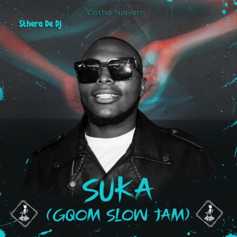 Suka Gqom Slow Jam | Boomplay Music