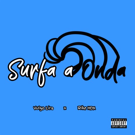 Surfa a Onda ft. Vulgo Lira | Boomplay Music