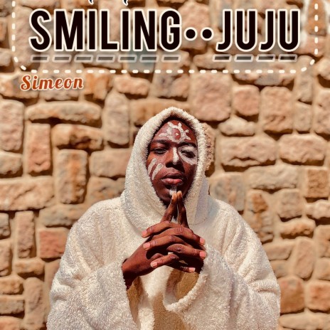 Smiling Juju | Boomplay Music