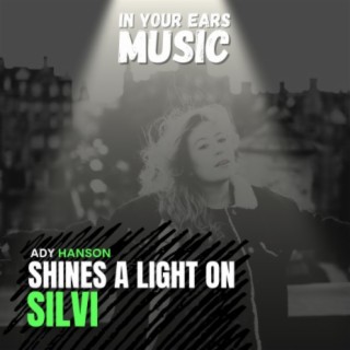Shining a Light On: Silvi