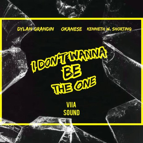 I Don't Wanna Be The One ft. Kenneth W. Shorting | Boomplay Music