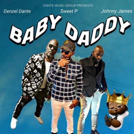BabyDaddy ft. Sweet P & Johnny James | Boomplay Music