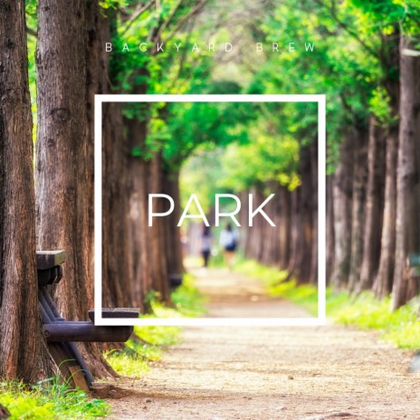 Park | Boomplay Music