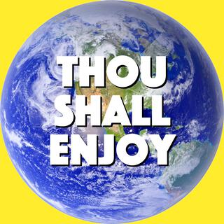 Thou Shall Enjoy (World Singing Day)