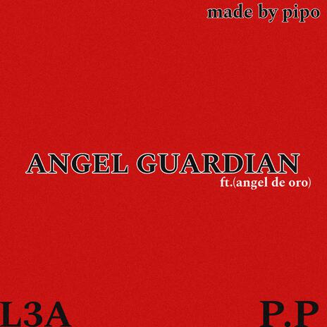 ANGEL GUARDIAN ft. Angel de oro | Boomplay Music