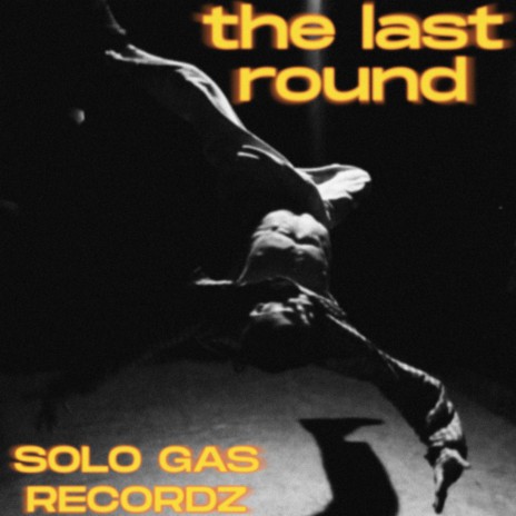 The Last Round | Boomplay Music