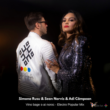 Vino bage s-ai noroc (Electro Popular Extended Mix) ft. Sean Norvis & Adi Campean | Boomplay Music