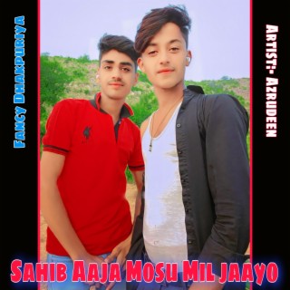 Sahib Aaja Mosu Mil Jaayo