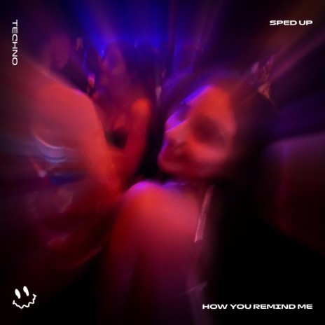 HOW YOU REMIND ME (TECHNO SPED UP) ft. BASSTON | Boomplay Music