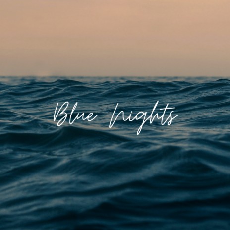 Blue Nights | Boomplay Music