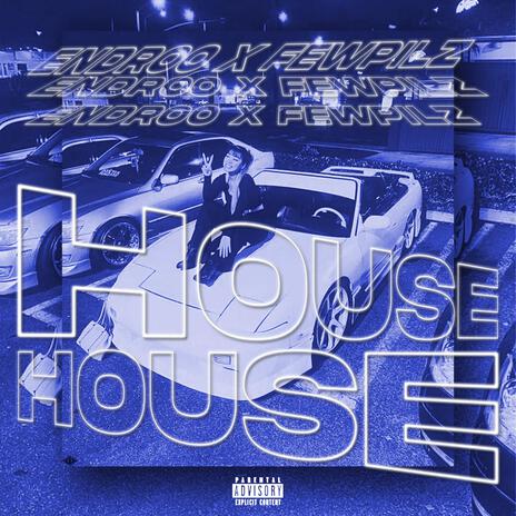 House ft. fewpilz | Boomplay Music