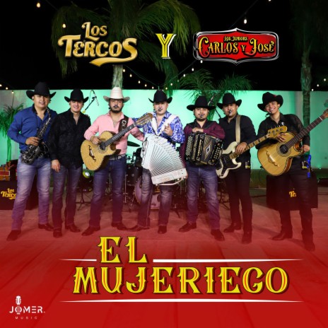 El Mujeriego ft. Carlos Y Jose Jr | Boomplay Music