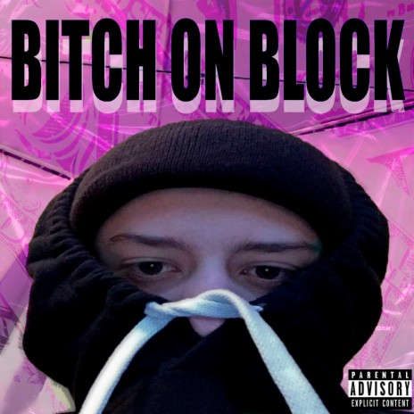 Bitch On Block ft. Trazy broke | Boomplay Music