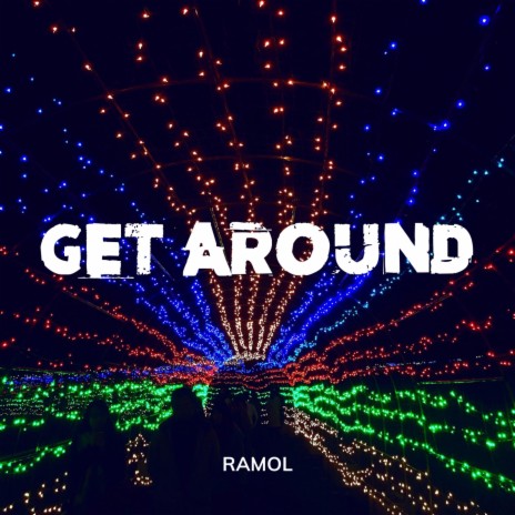 Get Around | Boomplay Music