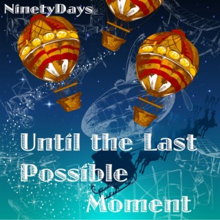 Until the Last Possible Moment-Instrumental