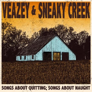 Veazey & Sneaky Creek