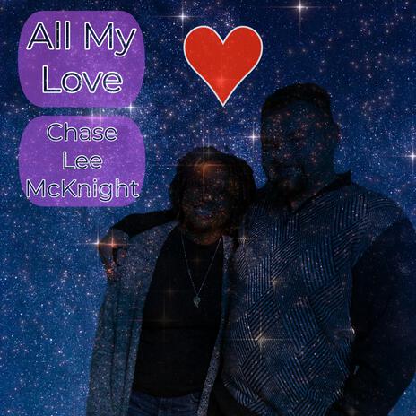 All My Love | Boomplay Music