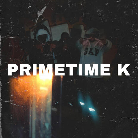 Raydrizzz prime time k | Boomplay Music