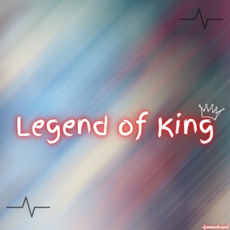 Legend of King | Boomplay Music