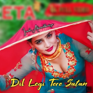 Dil Legi Tere Satan