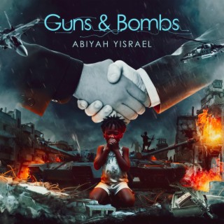 Guns and Bombs (I Cry) lyrics | Boomplay Music