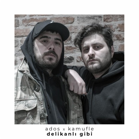 Delikanlı Gibi ft. Kamufle | Boomplay Music