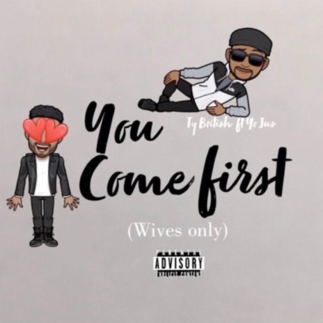 You Come First ft. Yo Jus | Boomplay Music