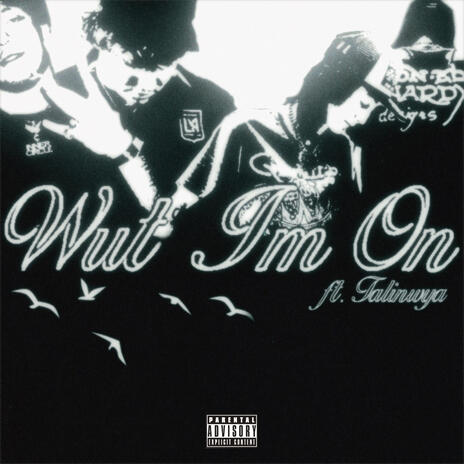 Wut Im On ft. Talinwya | Boomplay Music