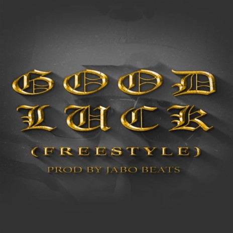 Good luck Freestyle | Boomplay Music