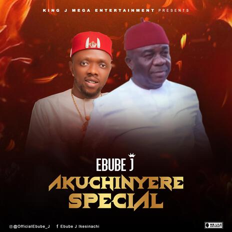 Akuchinyere Special