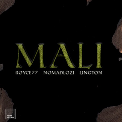 Mali ft. nomadlozi & Lington | Boomplay Music