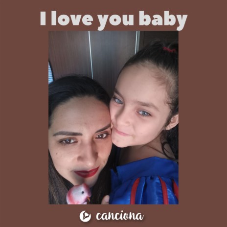 I love you baby | Boomplay Music