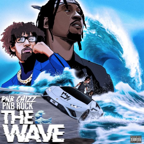 The Wave ft. PnB Rock | Boomplay Music