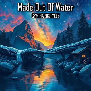 Made Out Of Water (Hardstyle)