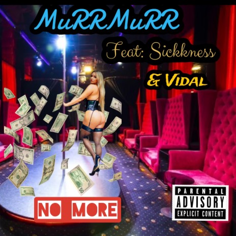 No more ft. Sickkness & Vidal Garcia