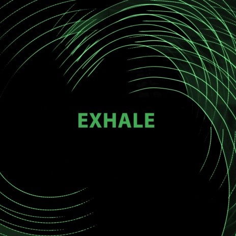 Exhale | Boomplay Music