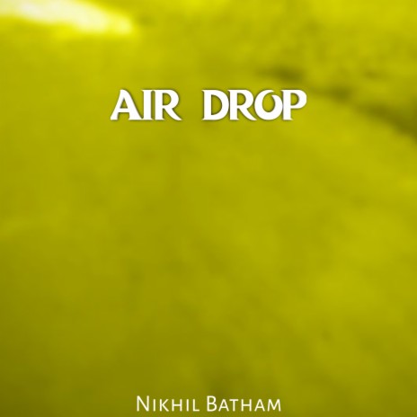 Air Drop | Boomplay Music