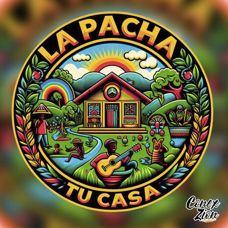 La pacha tu casa | Boomplay Music