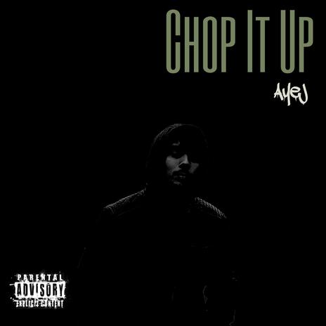 Chop It Up | Boomplay Music