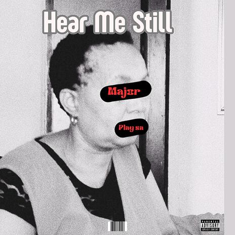 Hear Me Still | Boomplay Music