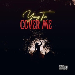 Cover me