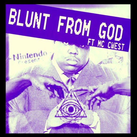 Blunt From God ft. MC CWEST | Boomplay Music
