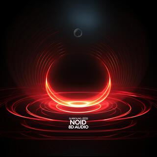 Noid (8D Audio)