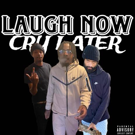 Laugh Now Cry Later ft. Neto Pack & Brazy Brazyy