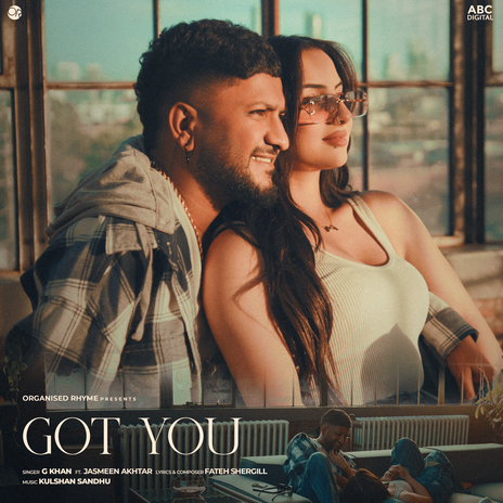 Got You ft. Jasmeen Akhtar & Kulshan Sandhu | Boomplay Music