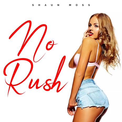 No Rush | Boomplay Music