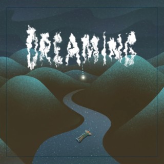 Dreaming lyrics | Boomplay Music